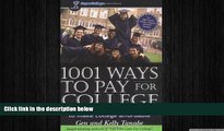 FREE DOWNLOAD  1001 Ways to Pay for College: Practical Strategies to Make College Affordable