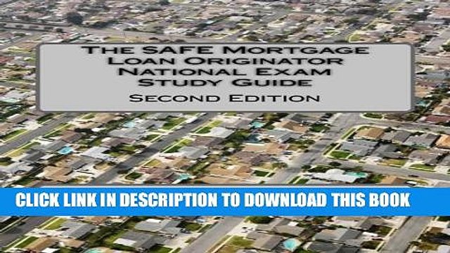 [PDF] The SAFE Mortgage Loan Originator National Exam Study Guide: Second Edition Popular Colection
