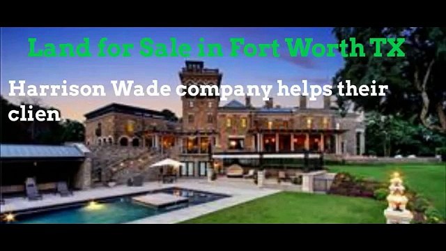 Fort Worth, TX Land for Sale Harrison Wade