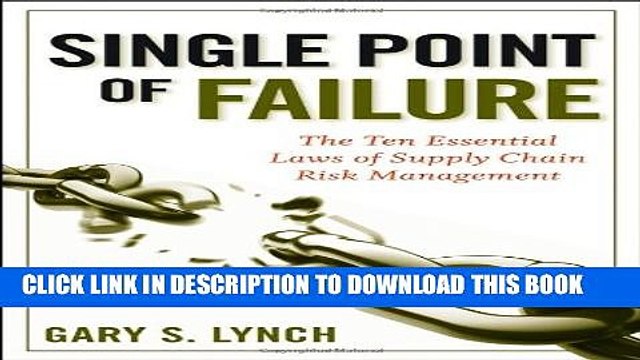 [PDF] Single Point of Failure: The 10 Essential Laws of Supply Chain Risk Management Popular