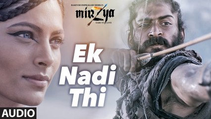 Ek Nadi Thi Full Audio Song Mirzya 2016 Shankar Ehsaan Loy Rakeysh Omprakash Mehra
