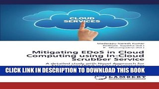 [PDF] Mitigating EDoS in Cloud Computing using In-Cloud Scrubber Service: A detailed study with