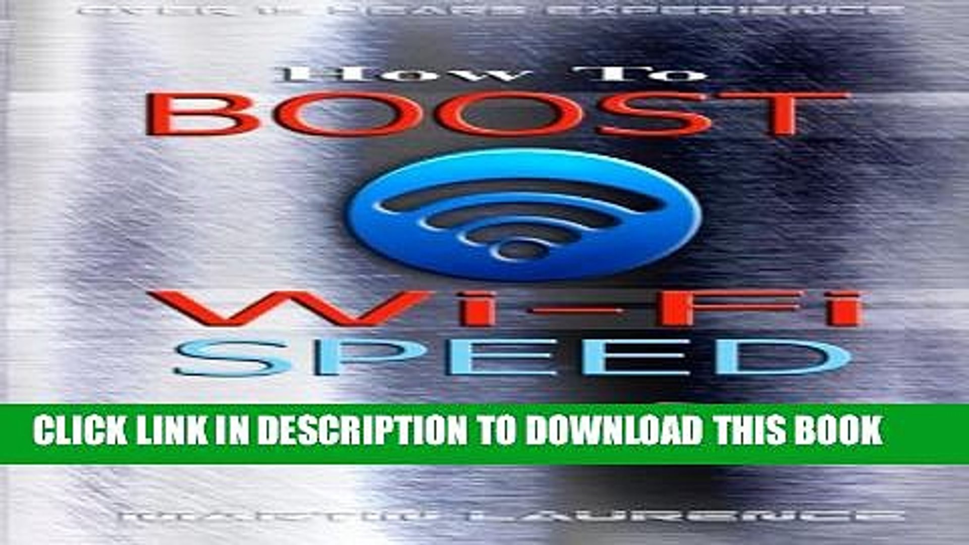 ⁣[PDF] Wi-Fi: How To Boost Wi-Fi Speed, DIY Hacks To Increase Speed, How To Boost Wi-Fi Speed,