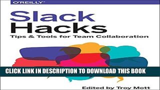 [PDF] Slack Hacks: Tips   Tools for Team Collaboration Full Online