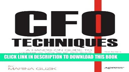 [PDF] CFO Techniques: A Hands-on Guide to Keeping Your Business Solvent and Successful Full