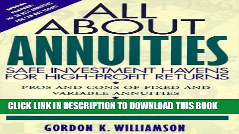 [PDF] All About Annuities: Safe Investment Havens for High-Profit Returns Popular Colection