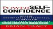 [PDF] The Power of Self-Confidence: Become Unstoppable, Irresistible, and Unafraid in Every Area