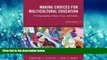 Online eBook Making Choices for Multicultural Education: Five Approaches to Race, Class and Gender
