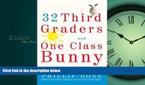 Popular Book 32 Third Graders and One Class Bunny: Life Lessons from Teaching