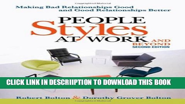[PDF] People Styles at Work...And Beyond: Making Bad Relationships Good and Good Relationships