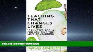 Choose Book Teaching That Changes Lives: 12 Mindset Tools for Igniting the Love of Learning