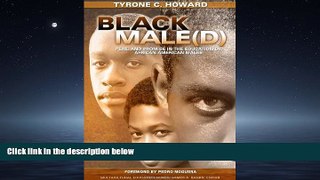 Enjoyed Read Black Male(d): Peril and Promise in the Education of African American Males