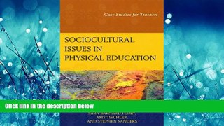 Enjoyed Read Sociocultural Issues in Physical Education: Case Studies for Teachers