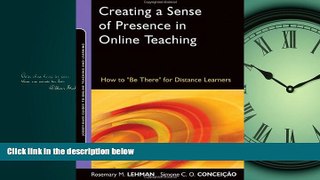 For you Creating a Sense of Presence in Online Teaching: How to 