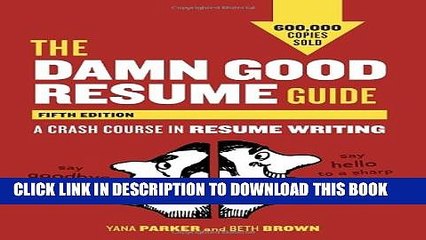 [PDF] The Damn Good Resume Guide, Fifth Edition: A Crash Course in Resume Writing Popular Online