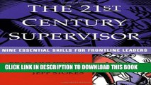 [PDF] The 21st Century Supervisor: Nine Essential Skills for Frontline Leaders Popular Colection