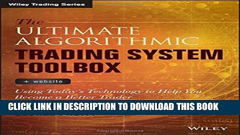 [PDF] The Ultimate Algorithmic Trading System Toolbox + Website: Using Today s Technology To Help
