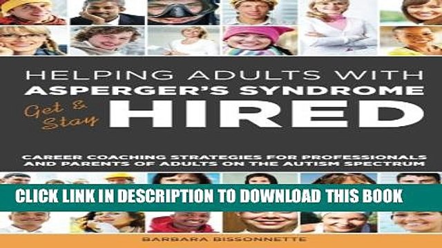 [PDF] Helping Adults with Asperger s Syndrome Get Stay Hired: Career Coaching Strategies for
