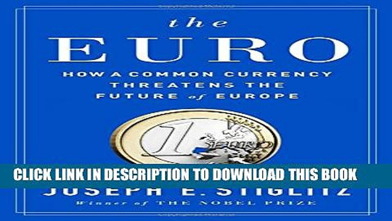 [PDF] The Euro: How a Common Currency Threatens the Future of Europe Full Colection