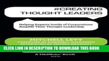 [New] # CREATING THOUGHT LEADERS tweet Book01: Helping Experts Inside of Corporations Amplify