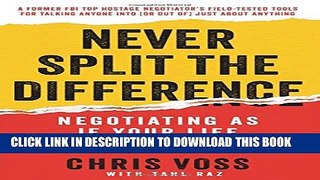 [PDF] Never Split the Difference: Negotiating As If Your Life Depended On It Full Online
