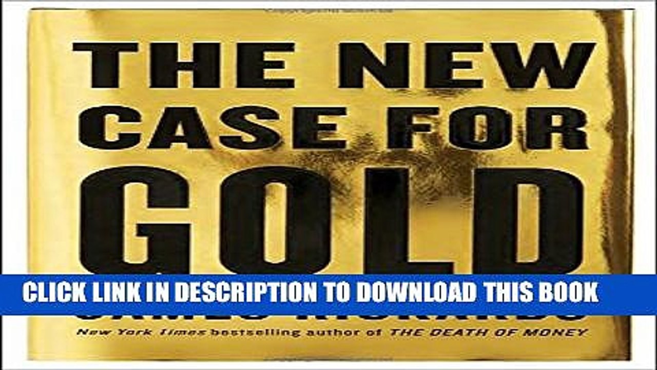 [PDF] The New Case for Gold Full Online