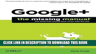 [New] Google+: The Missing Manual (Missing Manuals) Exclusive Full Ebook