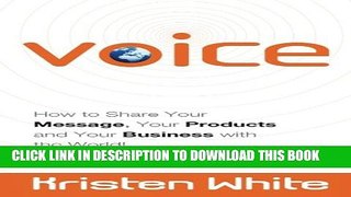 [New] Voice: How to Share Your Message, Your Products and Your Business with the World! Exclusive