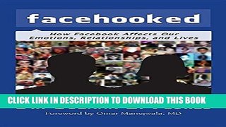 [New] Facehooked: How Facebook Affects Our Emotions, Relationships, and Lives Exclusive Online
