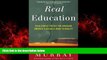 Online eBook Real Education: Four Simple Truths for Bringing America s Schools Back to Reality