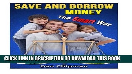 [PDF] Save and Borrow Money the Smart Way: A Better Way to Save, Borrow, and Recycle Your Family s