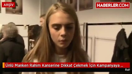 Ünlü Manken Rahim Kanserine Dikkat Çekmek İçin Kampanyaya Destek Verdi