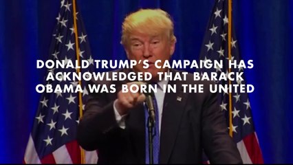 Donald Trump silent as campaign acknowledges Obama born in the US