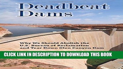 [PDF] Deadbeat Dams: Why We Should Abolish the U.S. Bureau of Reclamation and Tear Down Glen