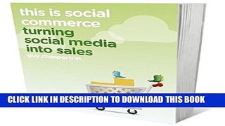 [New] This is Social Commerce: Turning Social Media into Sales Exclusive Full Ebook