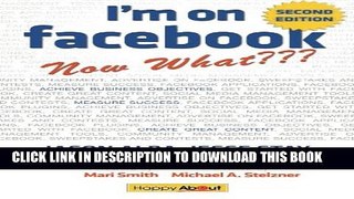 [PDF] I m on Facebook--Now What??? (2nd Edition): How To Use Facebook To Achieve Business