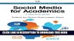 [New] Social Media for Academics: A Practical Guide (Chandos Publishing Social Media Series)