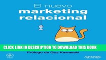 [New] El nuevo marketing relacional / The New Relationship Marketing: Conseguir el exito de un