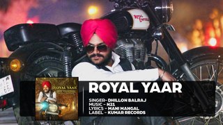 Royal Yaar - Dhillon Balraj || Full Song || New Punjabi Song 2016 || Kumar Records