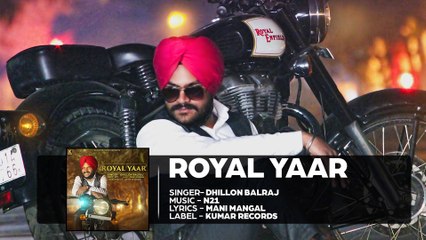 Royal Yaar - Dhillon Balraj || Full Song || New Punjabi Song 2016 || Kumar Records
