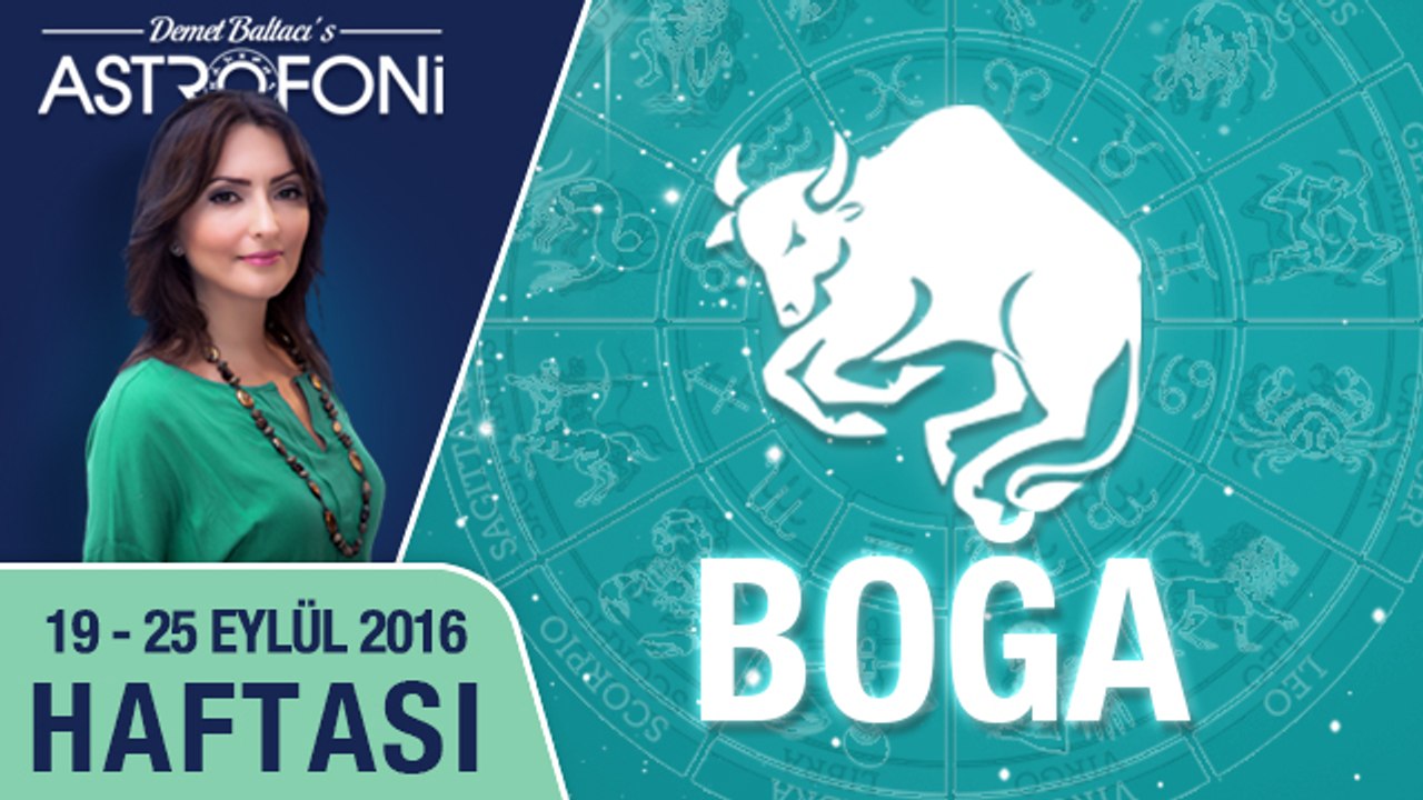 BOĞA burcu haftalık yorumu 19 - 25 Eylül 2016