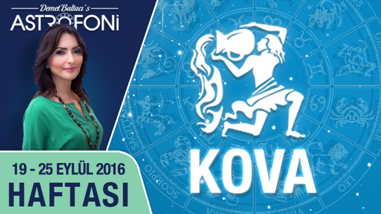 KOVA burcu haftalık yorumu 19 - 25 Eylül 2016