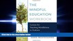 different   The Mindful Education Workbook: Lessons for Teaching Mindfulness to Students