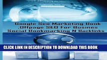 [PDF] Google Seo Marketing Book - Offpage SEO For Business, Social Bookmarking N Backl: Google