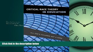 Pdf Online Critical Race Theory in Education: All God s Children Got a Song