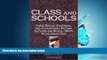 Enjoyed Read Class And Schools: Using Social, Economic, And Educational Reform To Close The
