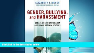Popular Book Gender, Bullying, and Harassment: Strategies to End Sexism and Homophobia in Schools