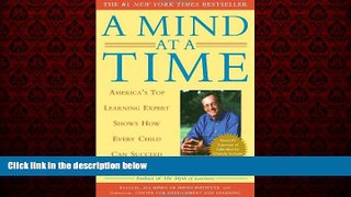 Online eBook A Mind at a Time: America s Top Learning Expert Shows How Every Child Can Succeed