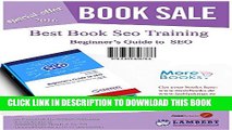 [PDF] Beginner s Guide to SEO: Simple training web site optimization for search engines Popular