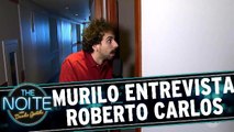 Murilo Couto faz entrevista EXCLUSIVA com Roberto Carlos